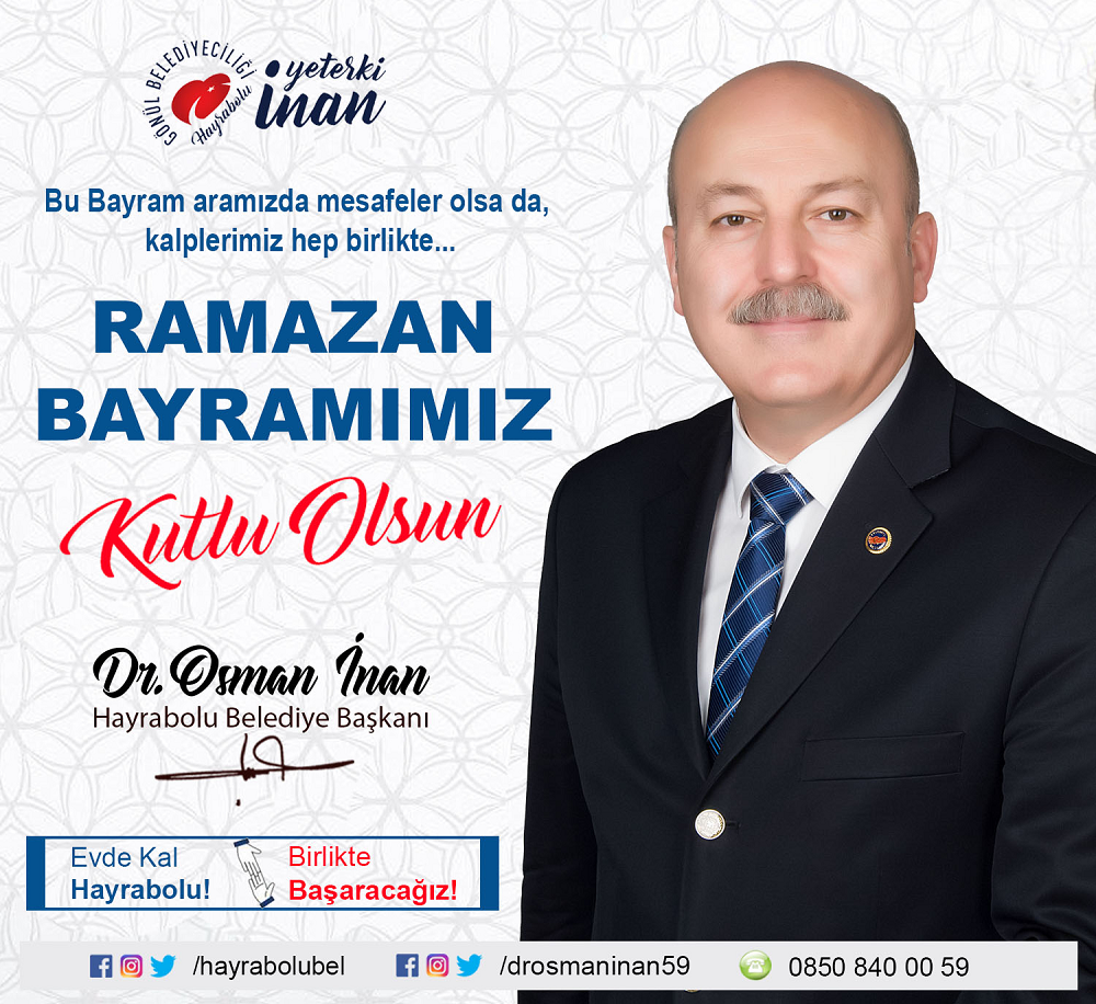 Ramazan Bayramınız Kutlu Olsun – Dr. Osman İNAN – Hayrabolu Belediye Başkanı